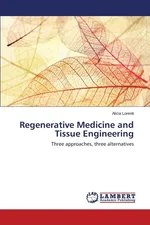 Regenerative Medicine and Tissue Engineering - Alicia Lorenti