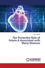 The Protective Role of Fetuin-A Associated with Many Diseases - Eman Refaat