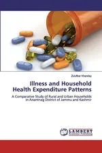 Illness and Household Health Expenditure Patterns - Zuluflkar Khanday