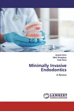 Minimally Invasive Endodontics - Anukriti Dimri