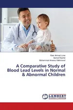 A Comparative Study of Blood Lead Levels in Normal & Abnormal Children - Rais Ahmad Lone