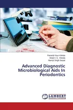Advanced Diagnostic Microbiological AIDS in Periodontics - Paramjit Kaur Khinda