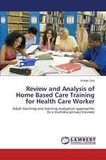 Review and Analysis of Home Based Care Training for Health Care Worker - Esther Osir