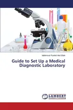 Guide to Set Up a Medical Diagnostic Laboratory - Ellah Mahmoud Rushdi Abd