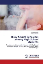 Risky Sexual Behaviors among High School Students - Awraris Wolde