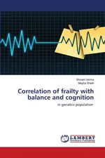 Correlation of frailty with balance and cognition - Shivani Verma
