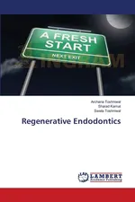 Regenerative Endodontics - Archana Toshniwal