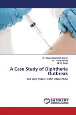 A Case Study of Diphtheria Outbreak - Dr. Gagandeep Singh Grover