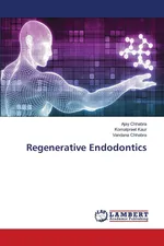 Regenerative Endodontics - Ajay Chhabra