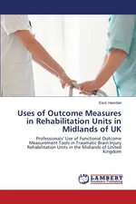 Uses of Outcome Measures in Rehabilitation Units in Midlands of UK - Esra' Hamdan