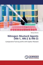 Nitrogen Mustard Agents (Hn-1, Hn-2 & Hn-3) - Sharma Manoj