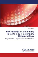 Key Findings in Veterinary Parasitology I. Veterinary Helminthology - Khaled Sultan