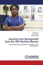 Journey into Recognized Care for HIV Positive Nurses - Esther Osir