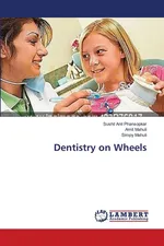 Dentistry on Wheels - Sushil Anil Phansopkar
