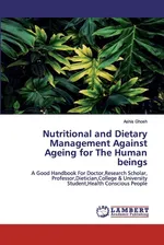 Nutritional and Dietary Management Against Ageing for The Human beings - Ashis Ghosh