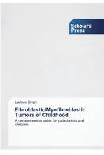 Fibroblastic/Myofibroblastic Tumors of Childhood - Lavleen Singh