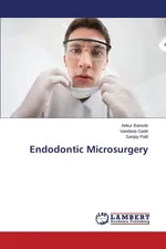 Endodontic Microsurgery - Ankur Banode