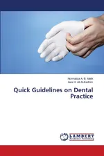 Quick Guidelines on Dental Practice - B. Malik Normaliza A.