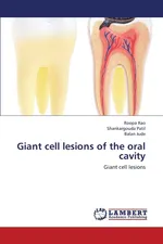 Giant Cell Lesions of the Oral Cavity - Roopa Rao
