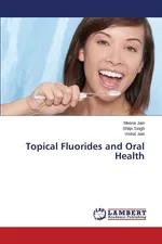 Topical Fluorides and Oral Health - Meena Jain