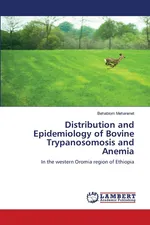 Distribution and Epidemiology of Bovine Trypanosomosis and Anemia - Behablom Meharenet