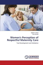 Women's Perception of Respectful Maternity Care - Ephrem Daniel