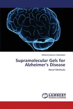 Supramolecular Gels for Alzheimer's Disease - Mohammadreza Saboktakin