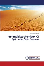 Immunohistochemistry of Epithelial Skin Tumors - Ahmed Alhumidi