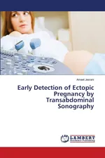 Early Detection of Ectopic Pregnancy by Transabdominal Sonography - Ameet Jesrani