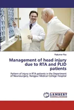 Management of head injury due to RTA and PLID patients - Rajkumar Roy