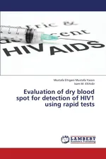 Evaluation of Dry Blood Spot for Detection of Hiv1 Using Rapid Tests - Mustafa Eltigani Mustafa Yassin