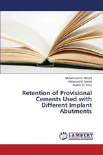 Retention of Provisional Cements Used with Different Implant Abutments - Mohammed H. Ahmed