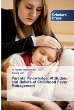 Parents' Knowledge, Attitudes, and Beliefs of Childhood Fever Management - Ali Haider Mohammed
