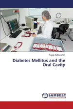 Diabetes Mellitus and the Oral Cavity - Rupak Sethuraman