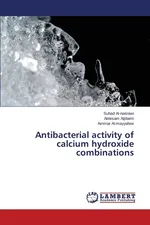 Antibacterial activity of calcium hydroxide combinations - Suhad Al-nasrawi