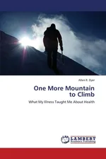 One More Mountain   to Climb - Allen R. Dyer