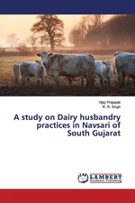 A study on Dairy husbandry practices in Navsari of South Gujarat - Vijay Prajapati