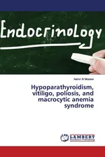 Hypoparathyroidism, vitiligo, poliosis, and macrocytic anemia syndrome - Mosawi Aamir Al