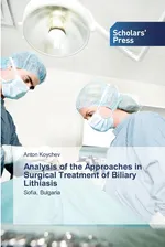 Analysis of the Approaches in Surgical Treatment of Biliary Lithiasis - Anton Koychev