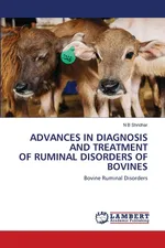 ADVANCES IN DIAGNOSIS AND TREATMENT OF RUMINAL DISORDERS OF BOVINES - N B Shridhar