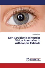 Non-Strabismic Binocular Vision Anomalies in Asthenopic Patients - Radhika Gosai