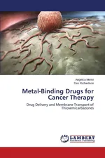 Metal-Binding Drugs for Cancer Therapy - Angelica Merlot