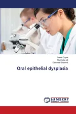 Oral epithelial dysplasia - Sonia Gupta