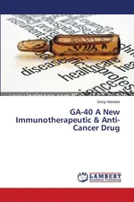 GA-40 A New Immunotherapeutic  &  Anti-Cancer Drug - Giorgi Alexidze