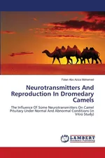 Neurotransmitters And Reproduction In Dromedary Camels - Aziza Mohamed Faten Abo