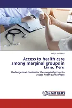 Access to health care among marginal groups in Lima, Peru - Mayra González