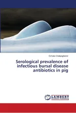 Serological prevalence of infectious bursal disease antibiotics in pig - Ochuko Orakpoghenor