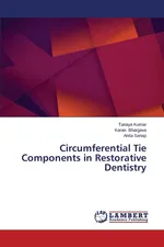 Circumferential Tie Components in Restorative Dentistry - Tanaya Kumar