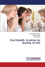 Oral Health- A mirror to Quality of Life - Ladusingh Rajpurohit