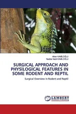 SURGICAL APPROACH AND PHYSILOGICAL FEATURES IN SOME RODENT AND REPTIL - Alkan Kamiloglu